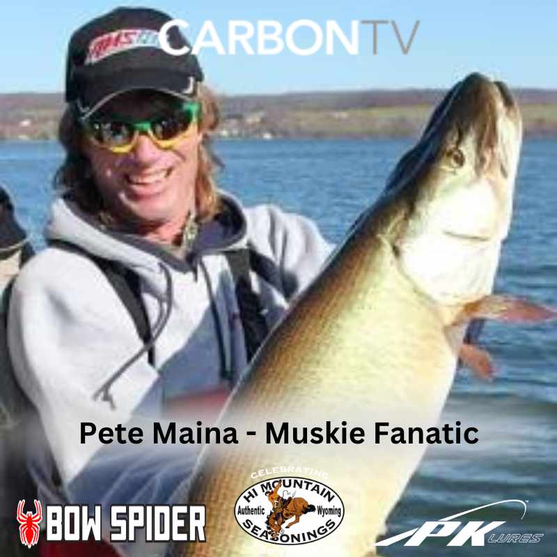 Insightful Tips and Adventures of Legendary Muskie Angler - Pete Maina